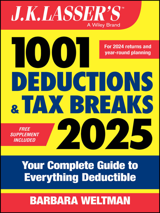 Title details for J.K. Lasser's 1001 Deductions & Tax Breaks 2025 by Barbara Weltman - Available